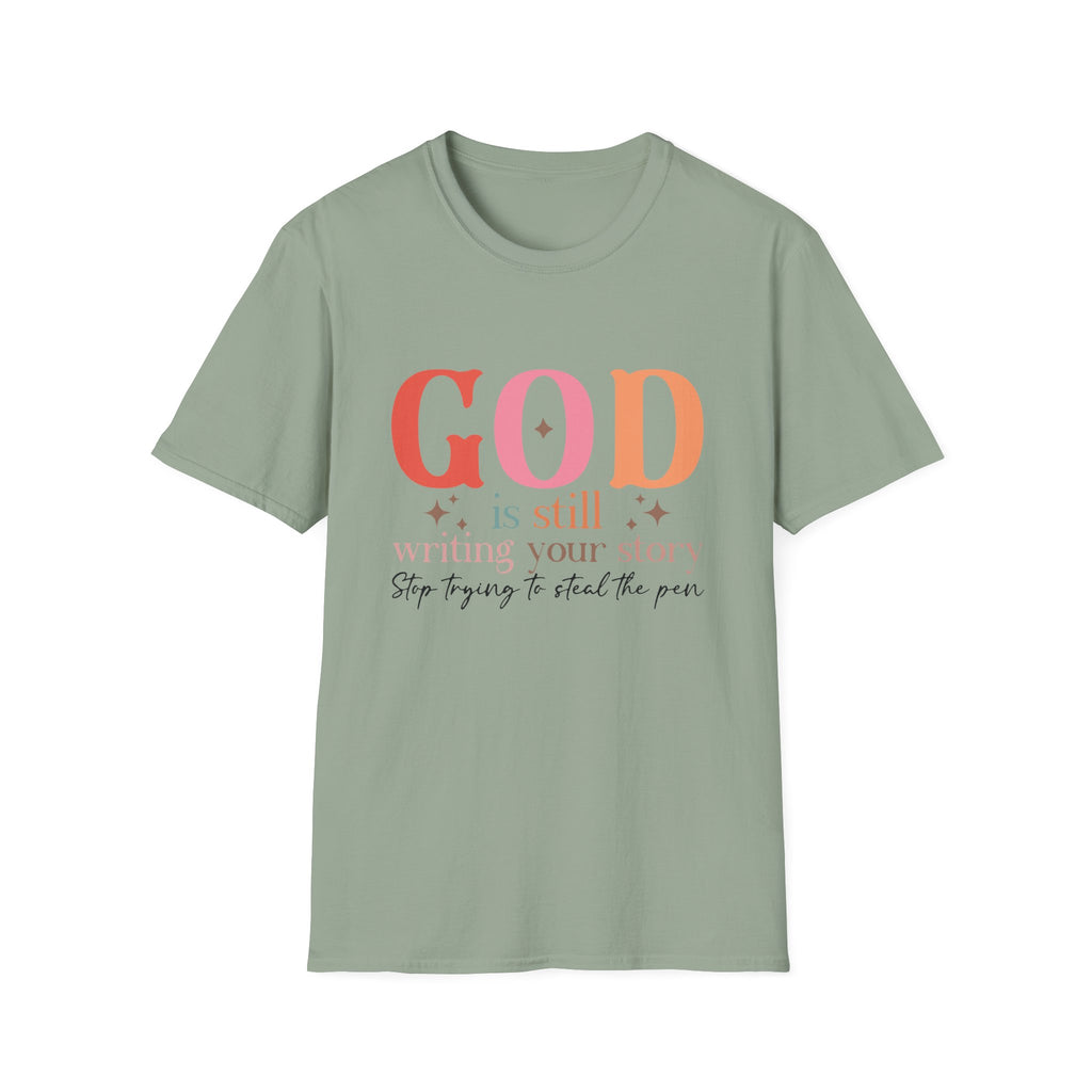 God is Still Writing Your Story T-Shirt | Inspirational Christian Tee