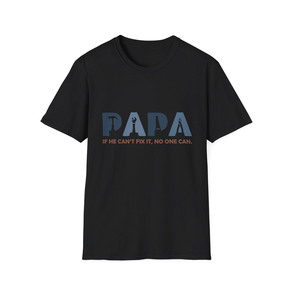 PAPA tool silhouette shirt | If he can't fix it, no one can T-Shirt