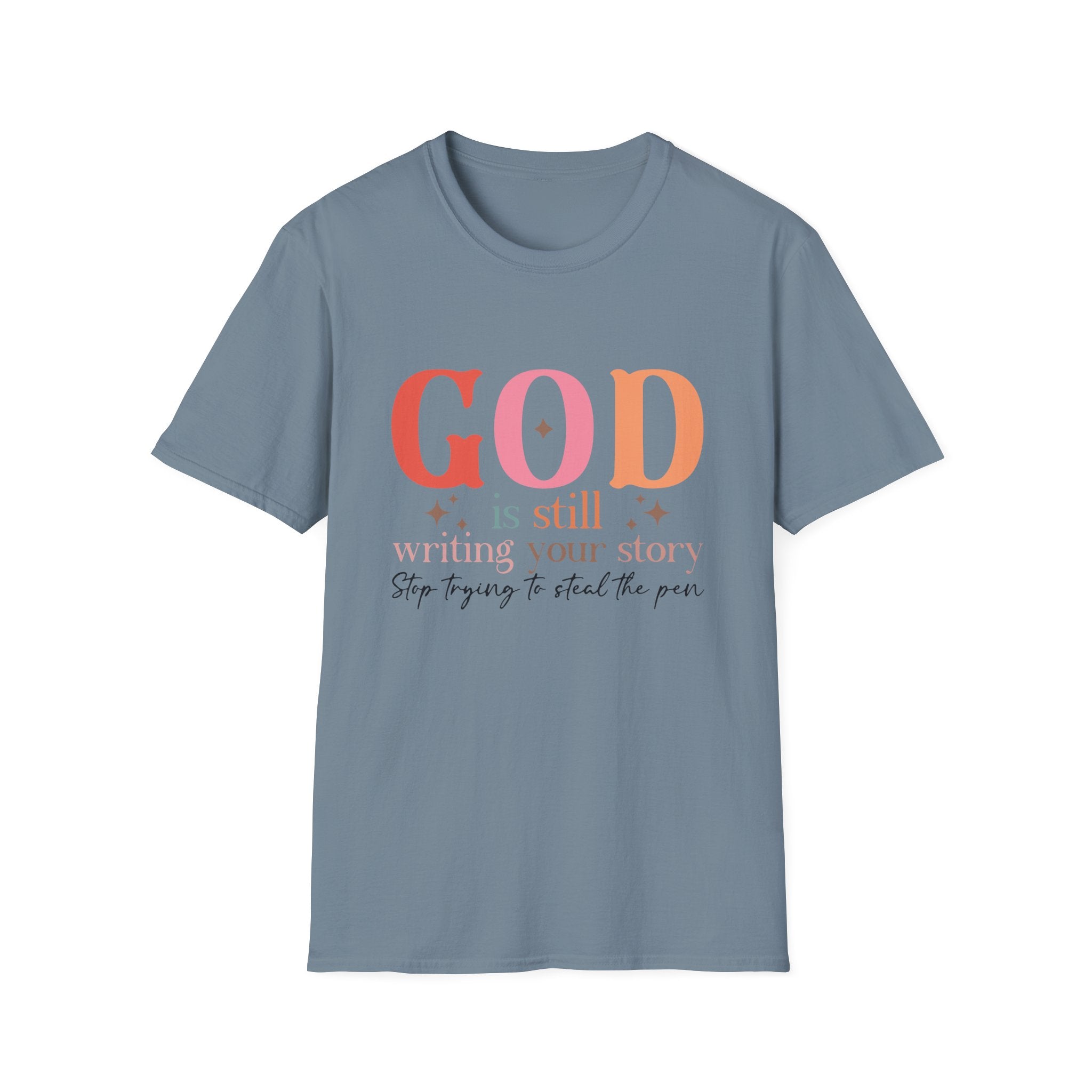God is Still Writing Your Story T-Shirt | Inspirational Christian Tee