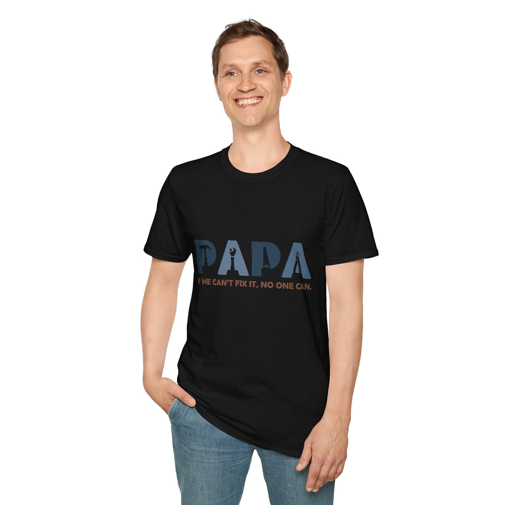 PAPA tool silhouette shirt | If he can't fix it, no one can T-Shirt