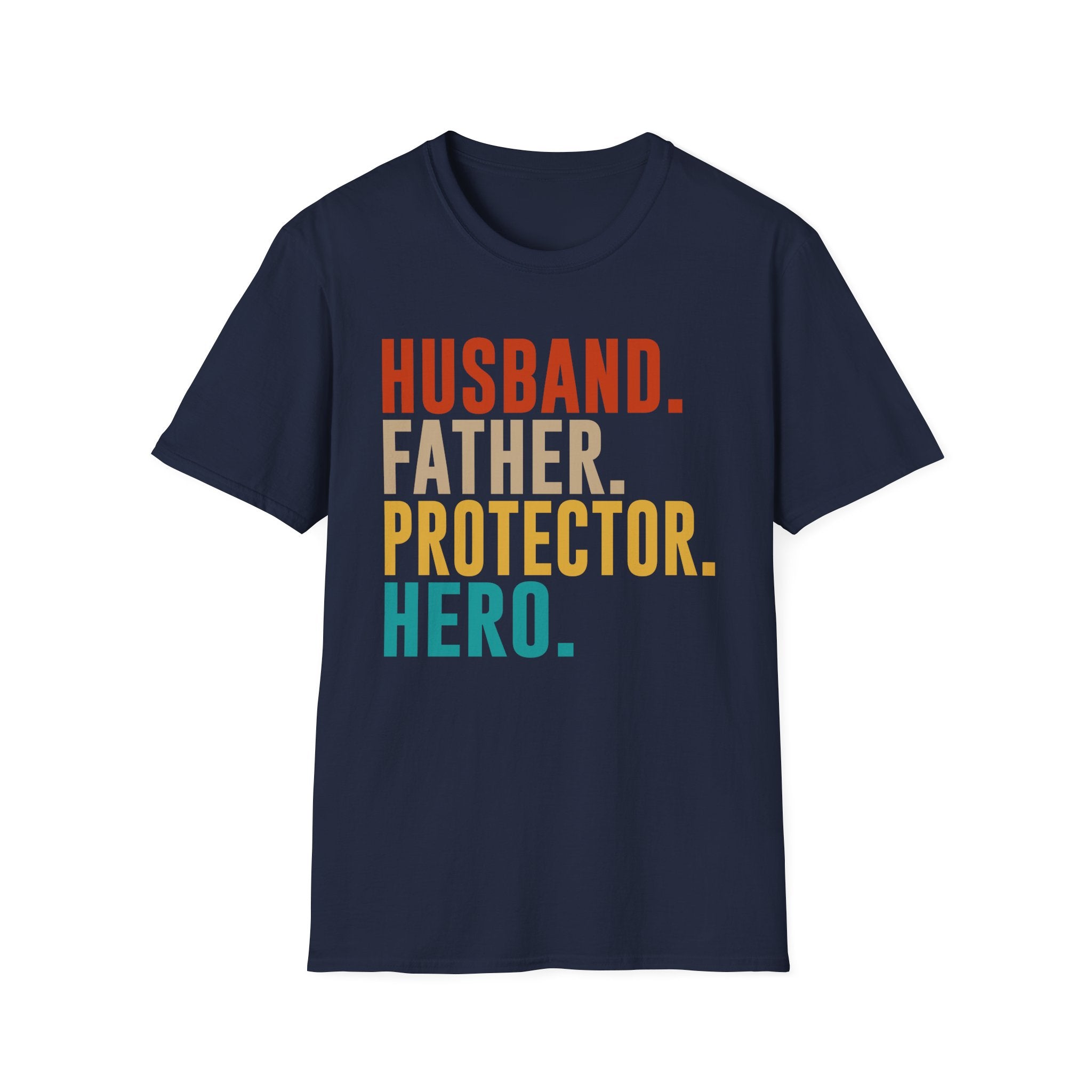 Husband Father Protector Hero T-Shirt | Fatherhood Typography Tee