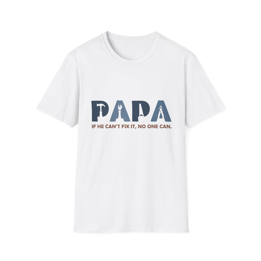 PAPA tool silhouette shirt | If he can't fix it, no one can T-Shirt