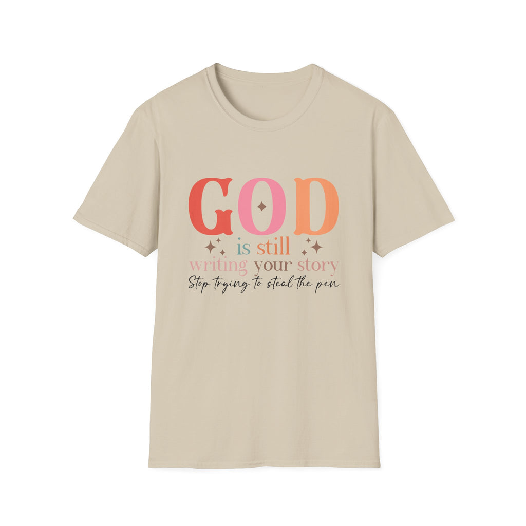 God is Still Writing Your Story T-Shirt | Inspirational Christian Tee
