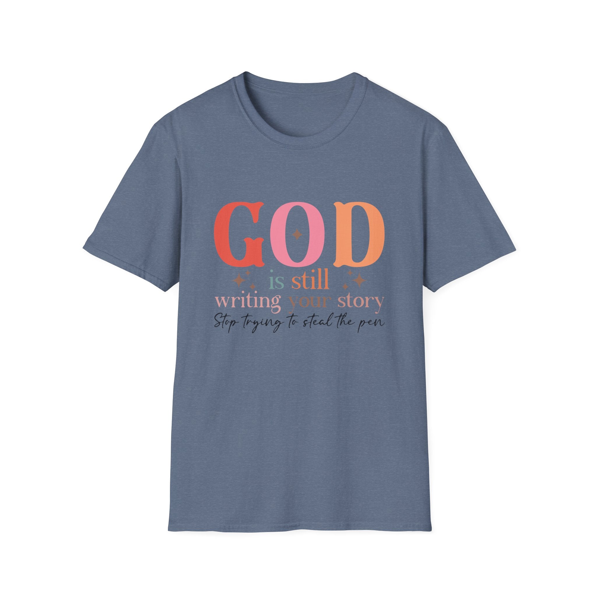 God is Still Writing Your Story T-Shirt | Inspirational Christian Tee