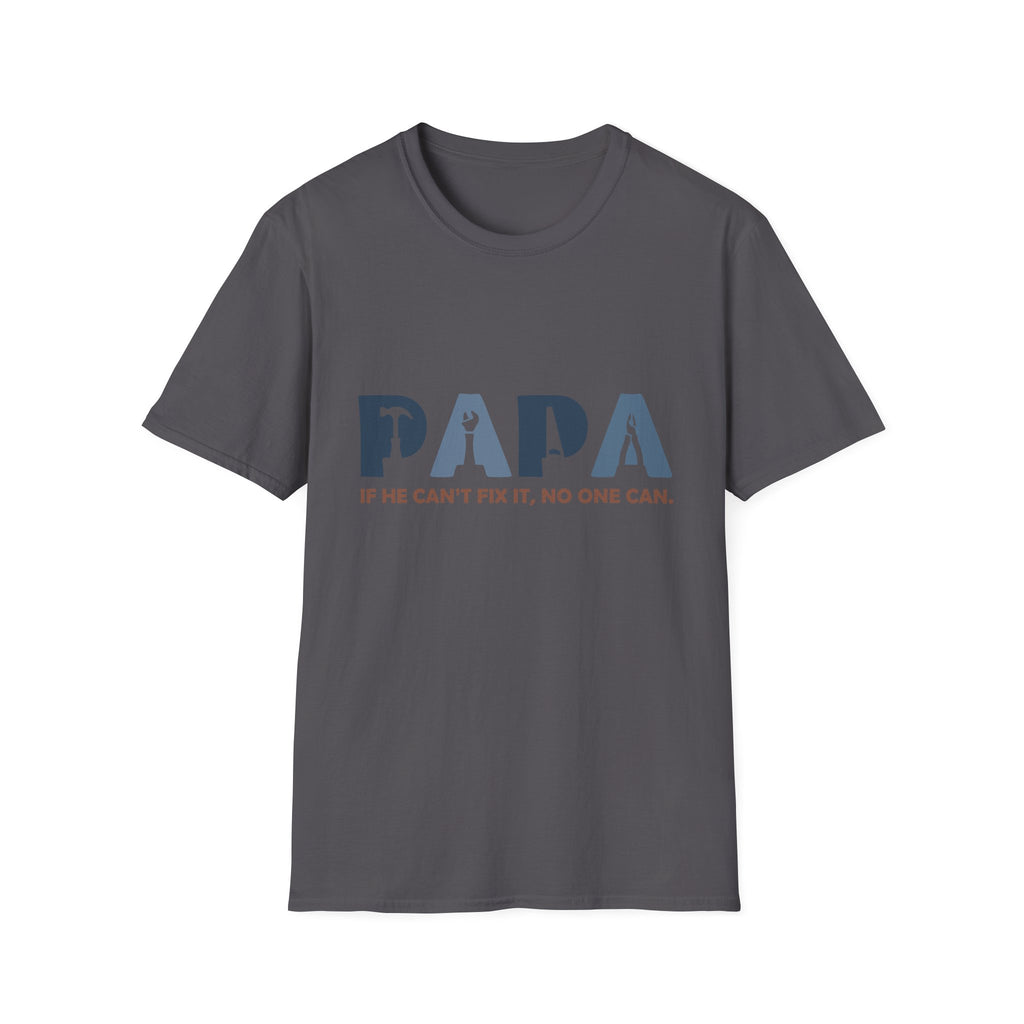 PAPA tool silhouette shirt | If he can't fix it, no one can T-Shirt