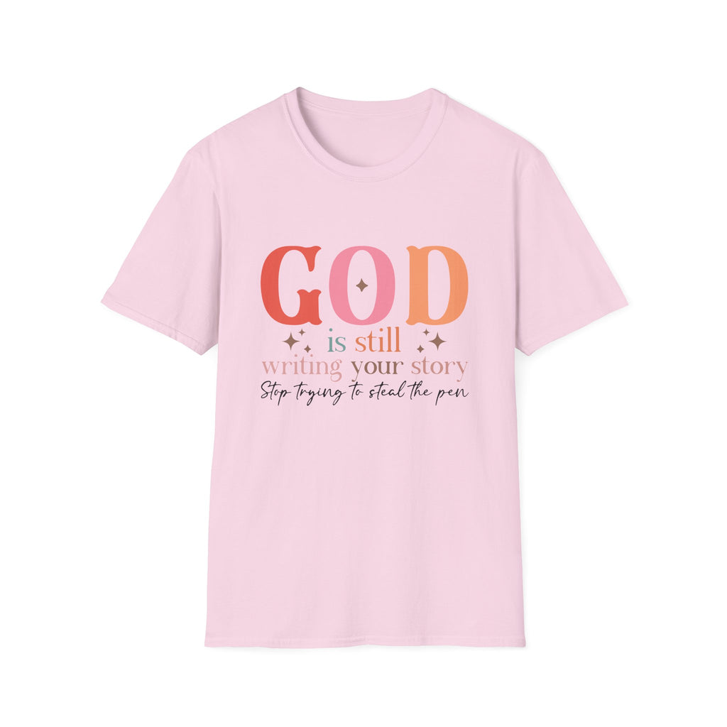 God is Still Writing Your Story T-Shirt | Inspirational Christian Tee
